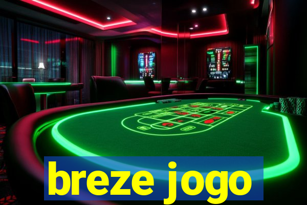 breze jogo